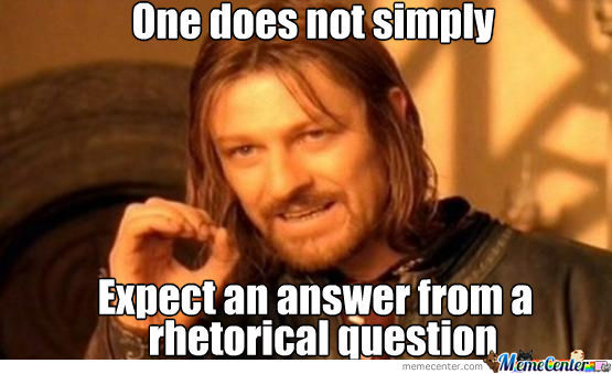 rhetorical-question_o_1426557